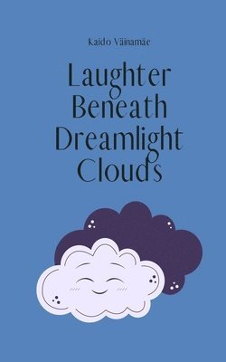 bokomslag Laughter Beneath Dreamlight Clouds