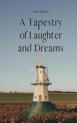 A Tapestry of Laughter and Dreams 1