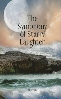 bokomslag The Symphony of Starry Laughter