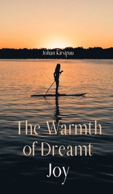 The Warmth of Dreamt Joy 1