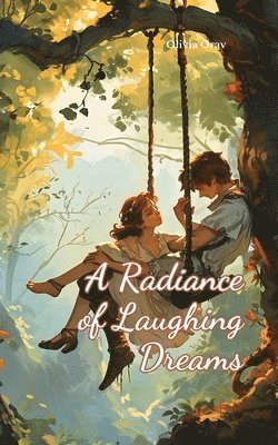 A Radiance of Laughing Dreams 1