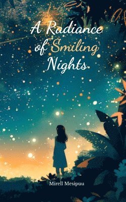 A Radiance of Smiling Nights 1