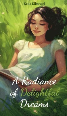 A Radiance of Delightful Dreams 1