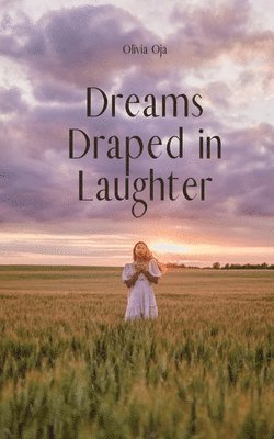 Dreams Draped in Laughter 1