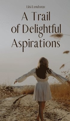 A Trail of Delightful Aspirations 1