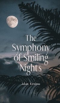 bokomslag The Symphony of Smiling Nights