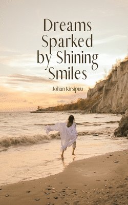 Dreams Sparked by Shining Smiles 1