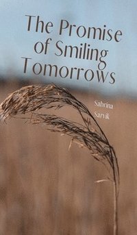 bokomslag The Promise of Smiling Tomorrows