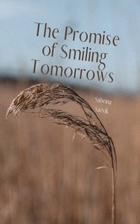 bokomslag The Promise of Smiling Tomorrows