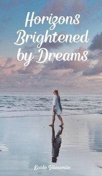 bokomslag Horizons Brightened by Dreams