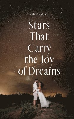 bokomslag Stars That Carry the Joy of Dreams