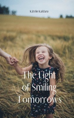 The Light of Smiling Tomorrows 1