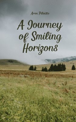 bokomslag A Journey of Smiling Horizons