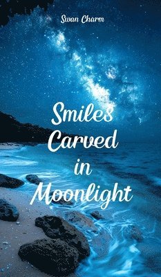 Smiles Carved in Moonlight 1