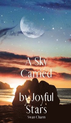 A Sky Carried by Joyful Stars 1