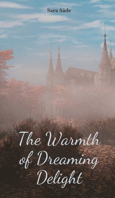 The Warmth of Dreaming Delight 1