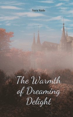 The Warmth of Dreaming Delight 1