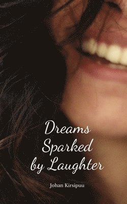 Dreams Sparked by Laughter 1