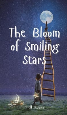 bokomslag The Bloom of Smiling Stars