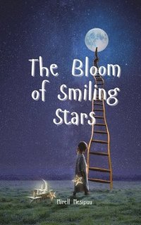 bokomslag The Bloom of Smiling Stars