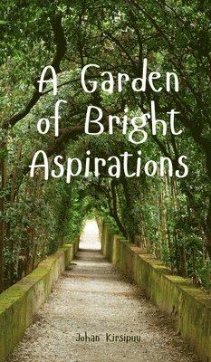 A Garden of Bright Aspirations 1