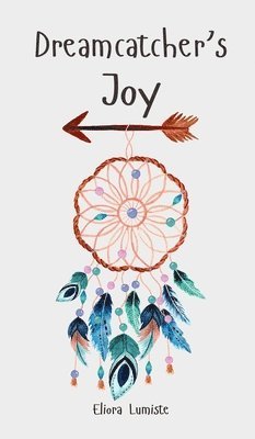 Dreamcatcher's Joy 1