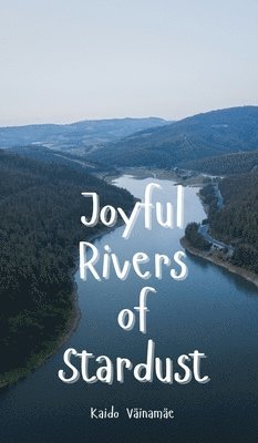 Joyful Rivers of Stardust 1