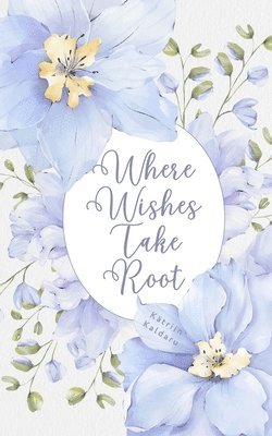 Where Wishes Take Root 1