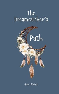 bokomslag The Dreamcatcher's Path