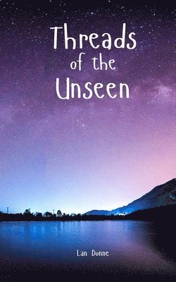 Threads of the Unseen 1