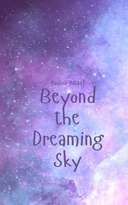 Beyond the Dreaming Sky 1