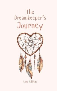 bokomslag The Dreamkeeper's Journey