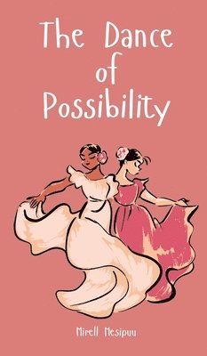 The Dance of Possibility 1