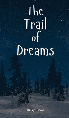 The Trail of Dreams 1