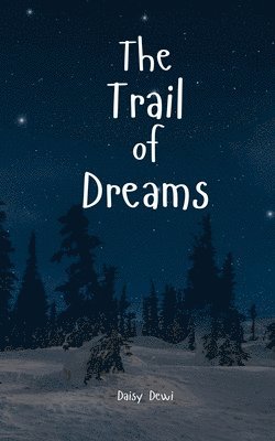 The Trail of Dreams 1