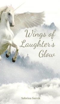 bokomslag Wings of Laughter's Glow