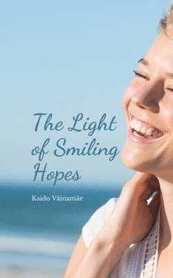 bokomslag The Light of Smiling Hopes