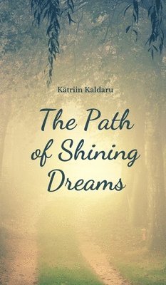 The Path of Shining Dreams 1