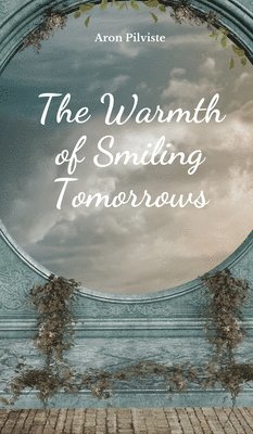 The Warmth of Smiling Tomorrows 1