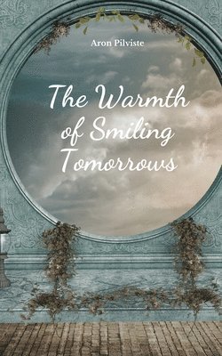 The Warmth of Smiling Tomorrows 1