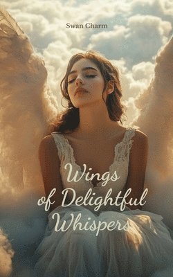 Wings of Delightful Whispers 1