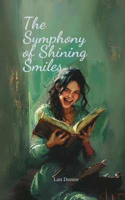 bokomslag The Symphony of Shining Smiles