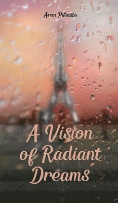 A Vision of Radiant Dreams 1