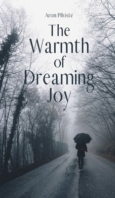 bokomslag The Warmth of Dreaming Joy