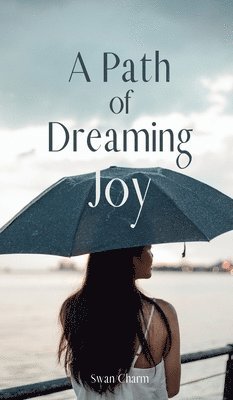 A Path of Dreaming Joy 1