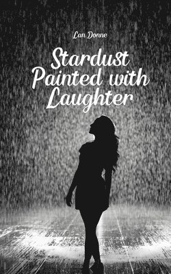 Stardust Painted with Laughter 1