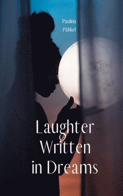 Laughter Written in Dreams 1