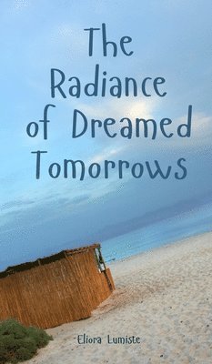 The Radiance of Dreamed Tomorrows 1