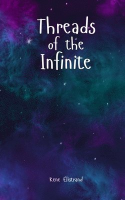 Threads of the Infinite 1