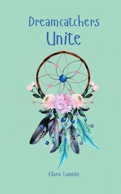 Dreamcatchers Unite 1